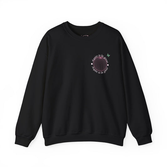 Aspire To Be Great Crewneck Sweatshirt
